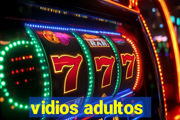 vidios adultos